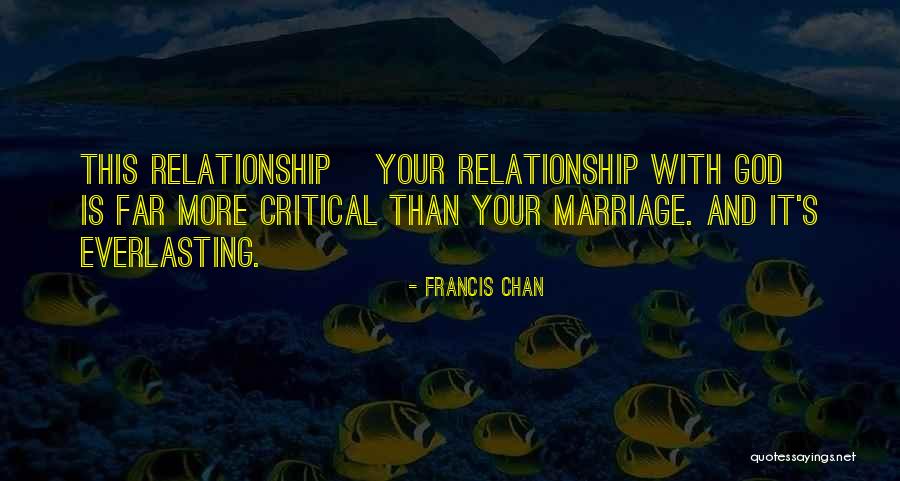 Marriage Critical Quotes By Francis Chan Marriage Critical Quotes By Francis Chan