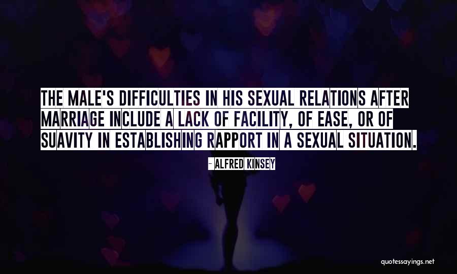 Marriage Difficulties Quotes By Alfred Kinsey Marriage Difficulties Quotes By Alfred Kinsey