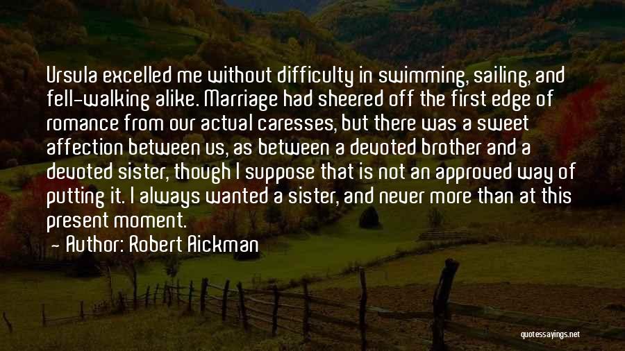 Marriage Difficulty Quotes By Robert Aickman