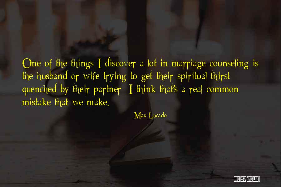 Marriage Discover Quotes By Max Lucado Marriage Discover Quotes By Max Lucado