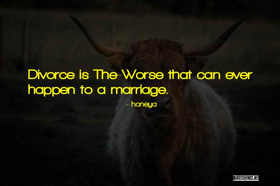 Marriage Divorce Quotes By Honeya Marriage Divorce Quotes By Honeya