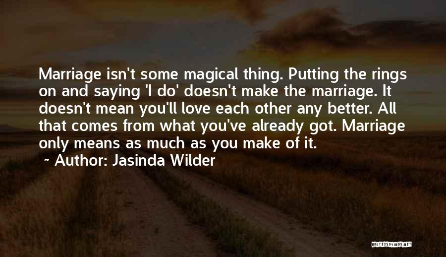 Marriage Doesn't Mean Quotes By Jasinda Wilder