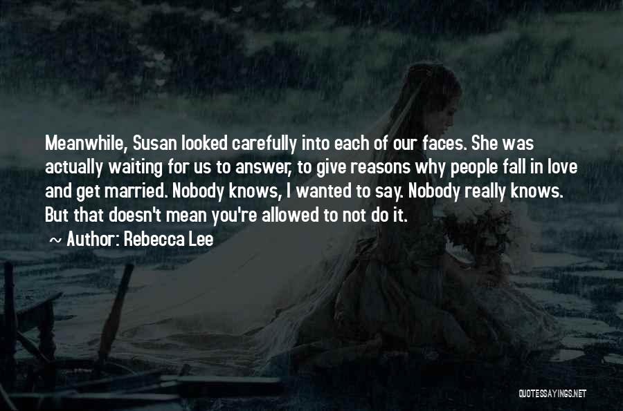 Marriage Doesn't Mean Quotes By Rebecca Lee