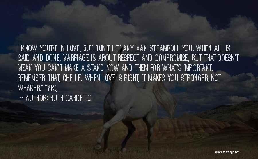 Marriage Doesn't Mean Quotes By Ruth Cardello