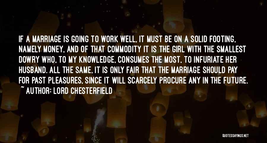 Marriage Dowry Quotes By Lord Chesterfield