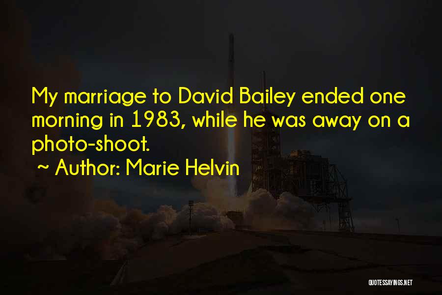 Marriage Ended Quotes By Marie Helvin