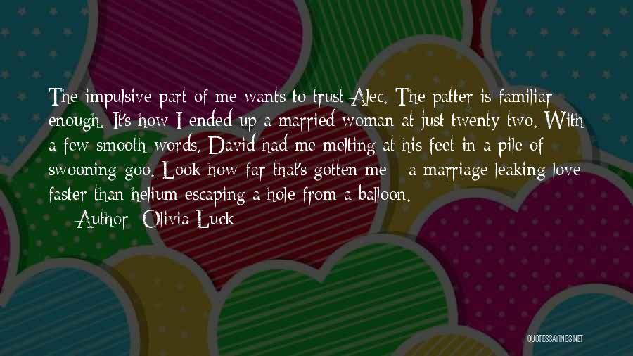 Marriage Ended Quotes By Olivia Luck