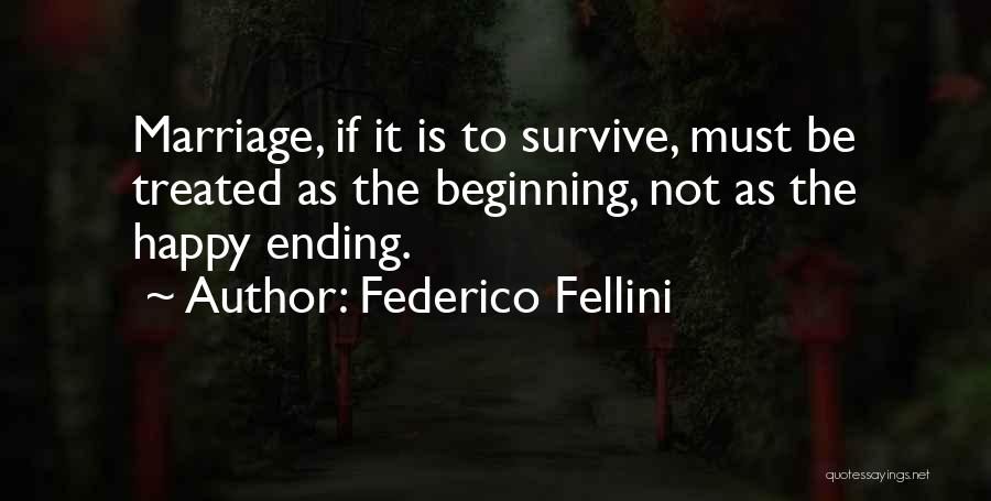 Marriage Ending Quotes By Federico Fellini