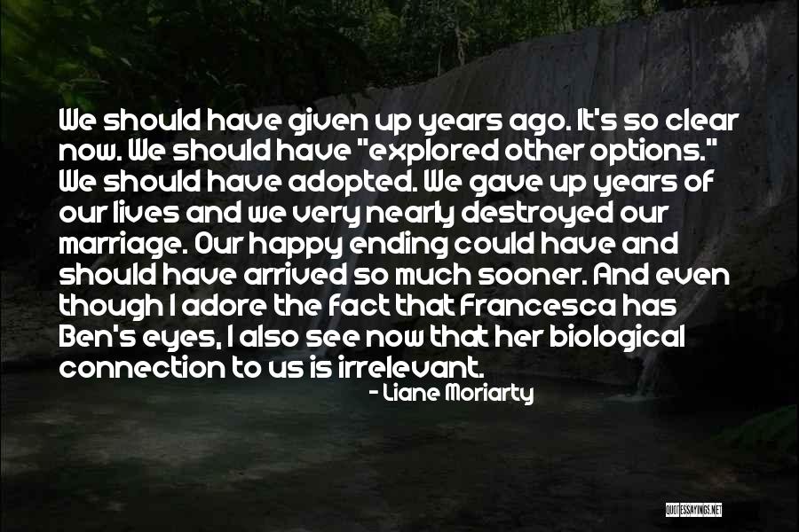 Marriage Ending Quotes By Liane Moriarty Marriage Ending Quotes By Liane Moriarty