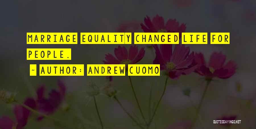Marriage Equality Quotes By Andrew Cuomo