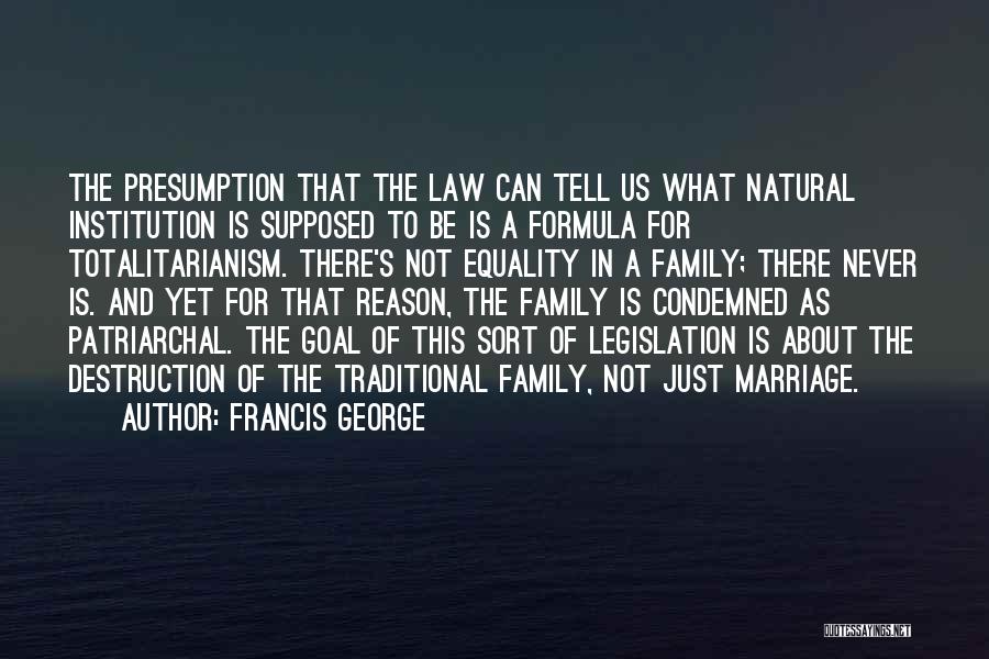 Marriage Equality Quotes By Francis George