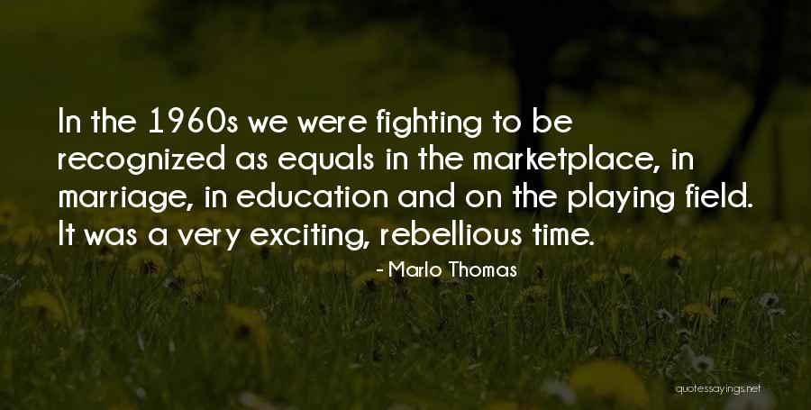 Marriage Equality Quotes By Marlo Thomas