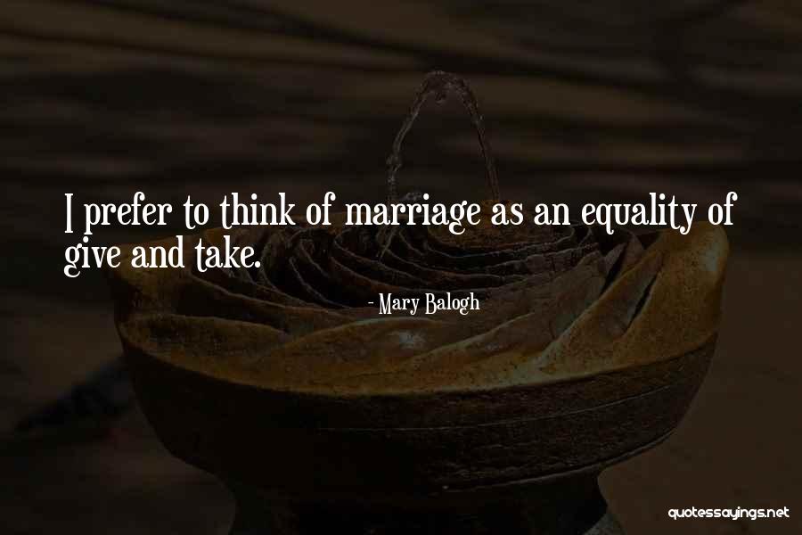 Marriage Equality Quotes By Mary Balogh