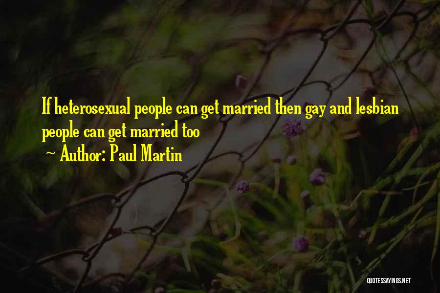 Marriage Equality Quotes By Paul Martin