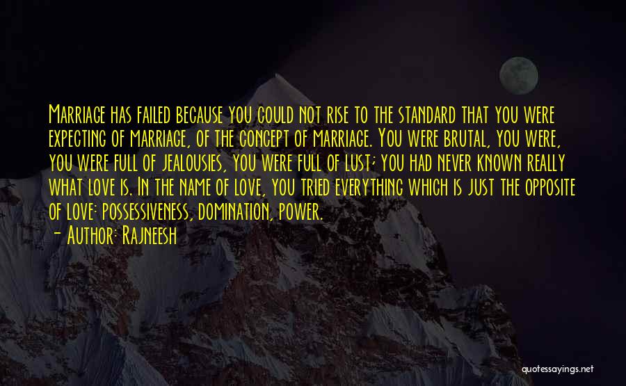 Marriage Failed Quotes By Rajneesh