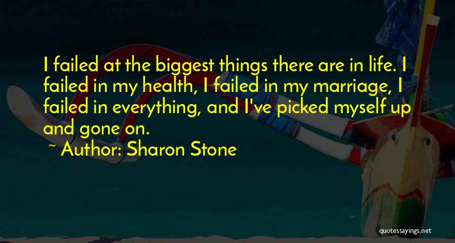 Marriage Failed Quotes By Sharon Stone