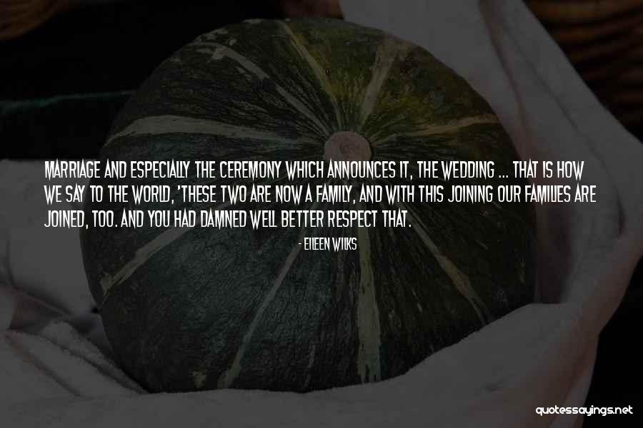 Marriage Family Quotes By Eileen Wilks Marriage Family Quotes By Eileen Wilks