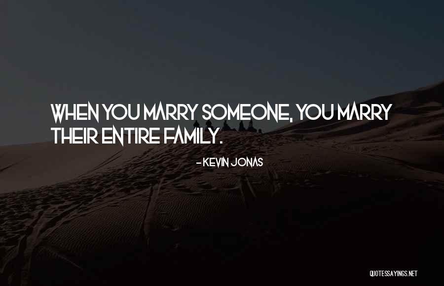 Marriage Family Quotes By Kevin Jonas Marriage Family Quotes By Kevin Jonas