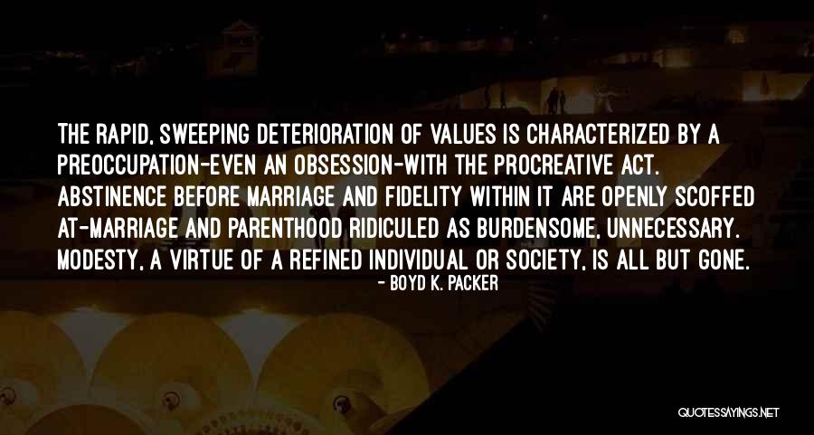 Marriage Fidelity Quotes By Boyd K. Packer Marriage Fidelity Quotes By Boyd K. Packer