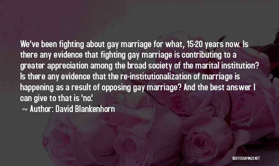 Marriage Fighting Quotes By David Blankenhorn