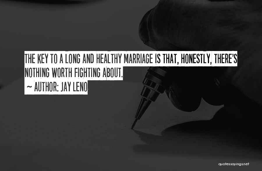 Marriage Fighting Quotes By Jay Leno
