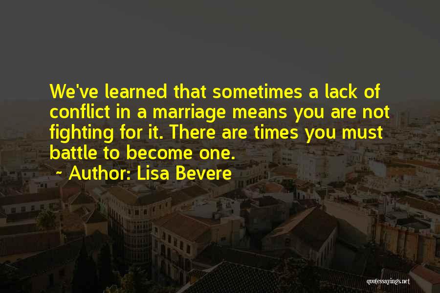 Marriage Fighting Quotes By Lisa Bevere