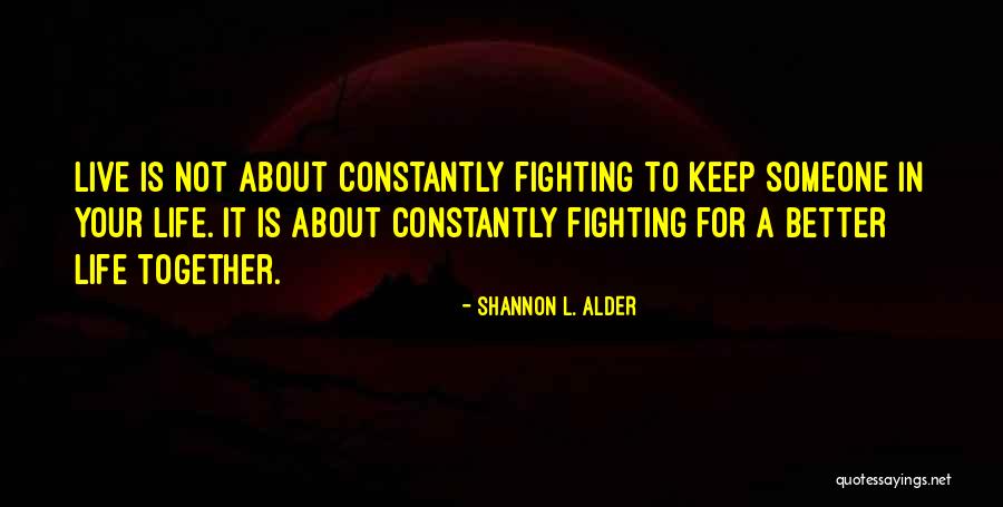 Marriage Fighting Quotes By Shannon L. Alder