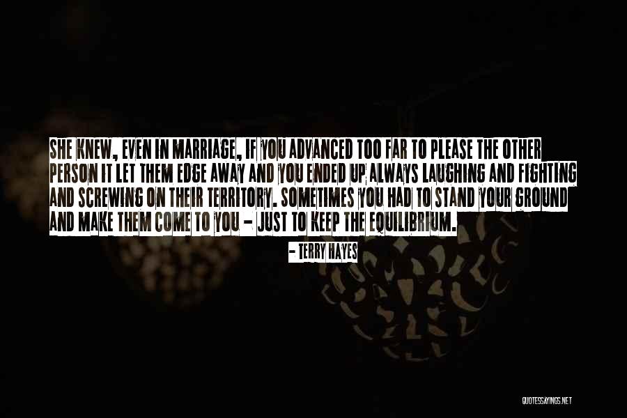 Marriage Fighting Quotes By Terry Hayes