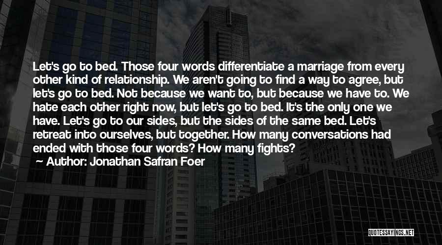 Marriage Fights Quotes By Jonathan Safran Foer