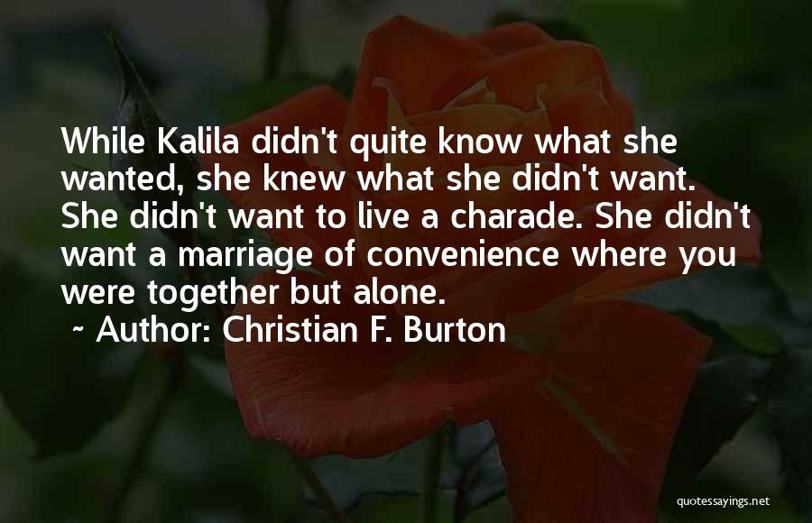 Marriage For Convenience Quotes By Christian F. Burton