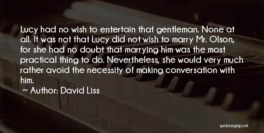 Marriage For Convenience Quotes By David Liss