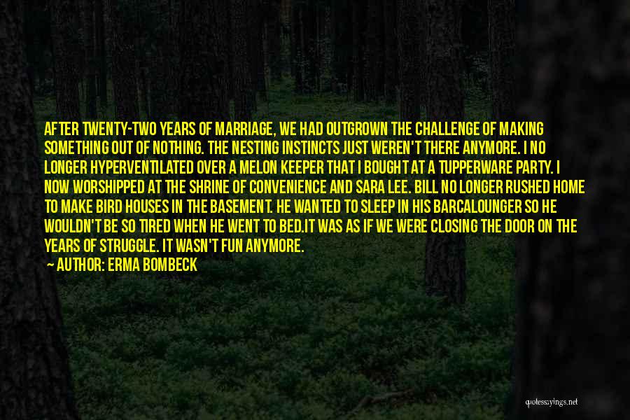 Marriage For Convenience Quotes By Erma Bombeck
