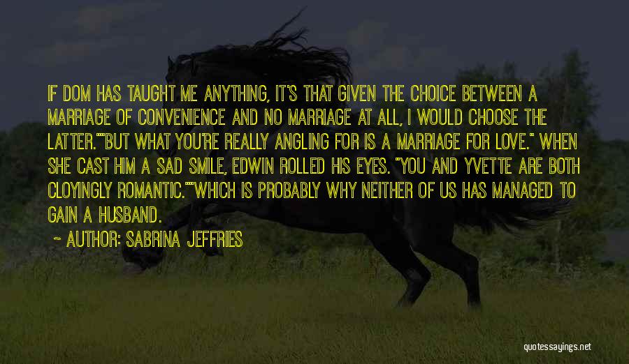 Marriage For Convenience Quotes By Sabrina Jeffries