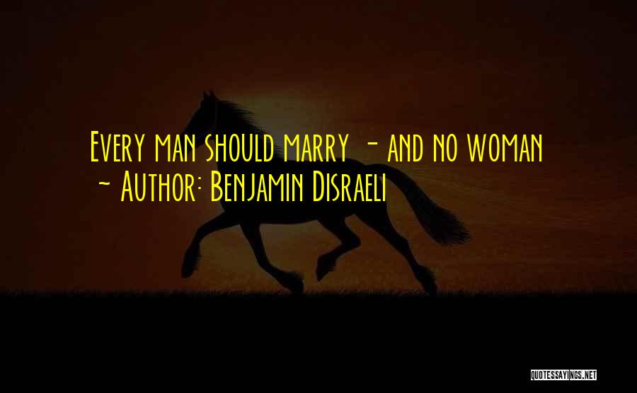 Marriage Funny Quotes By Benjamin Disraeli