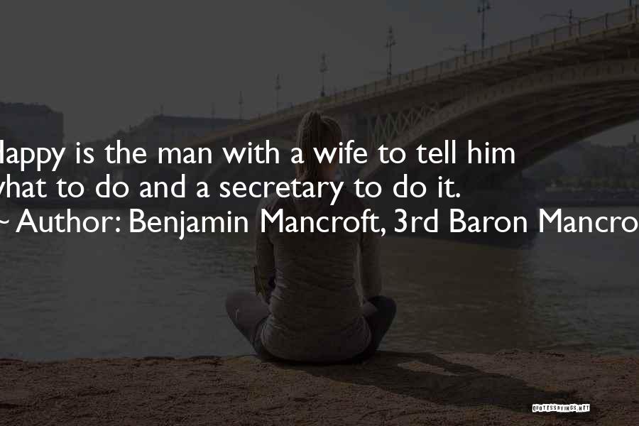 Marriage Funny Quotes By Benjamin Mancroft, 3rd Baron Mancroft