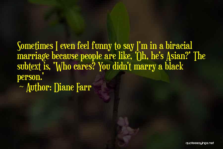 Marriage Funny Quotes By Diane Farr