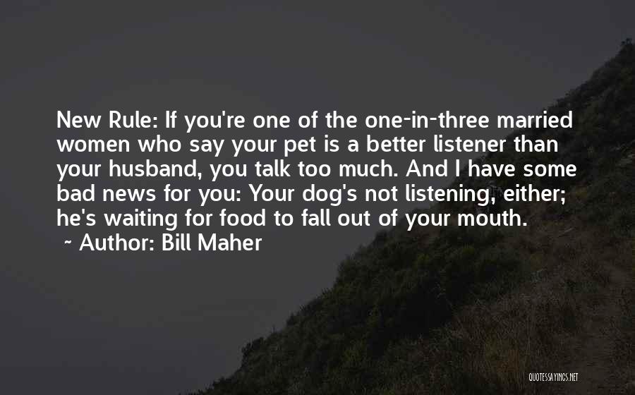 Marriage Going Bad Quotes By Bill Maher