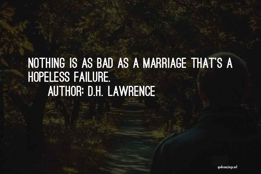 Marriage Going Bad Quotes By D.H. Lawrence