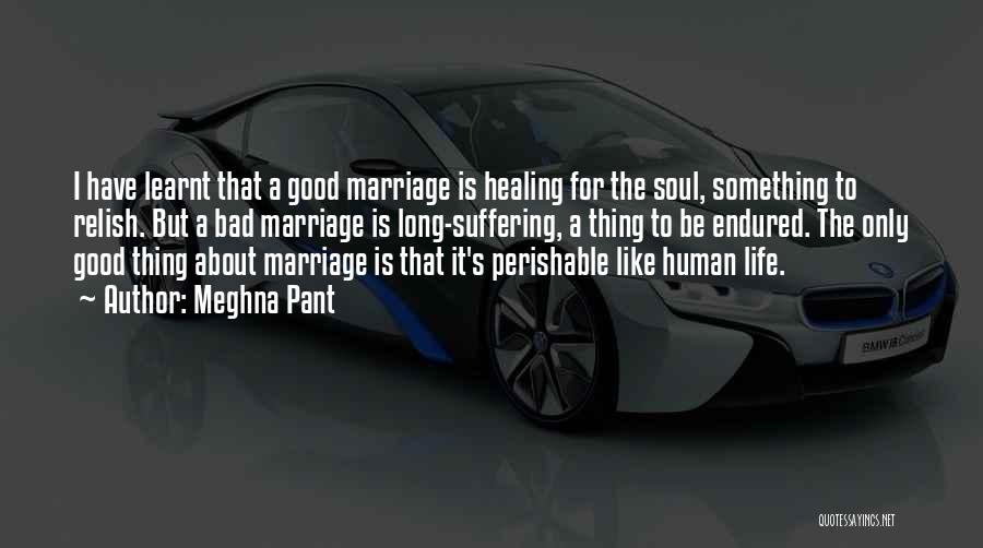 Marriage Going Bad Quotes By Meghna Pant