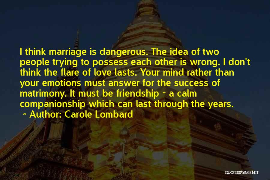 Marriage Gone Wrong Quotes By Carole Lombard