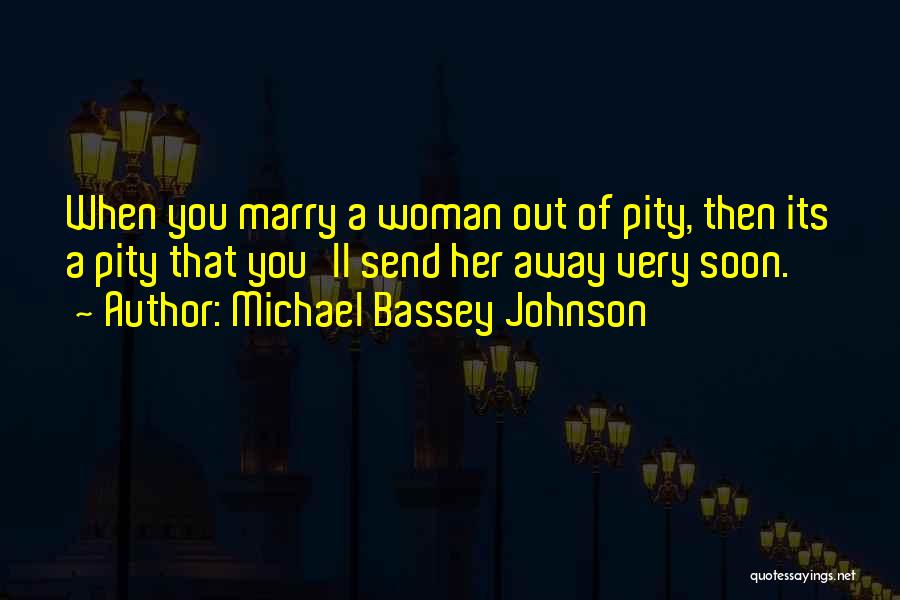 Marriage Gone Wrong Quotes By Michael Bassey Johnson