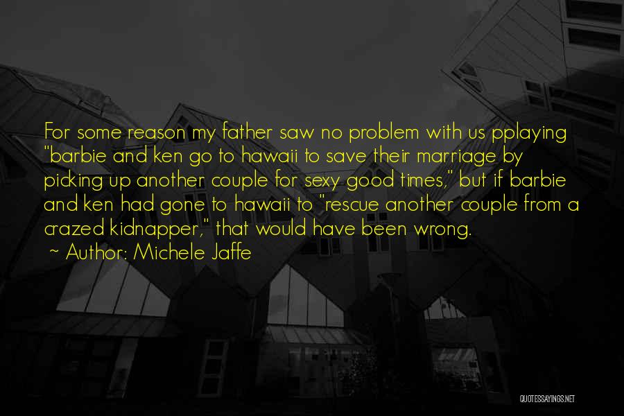 Marriage Gone Wrong Quotes By Michele Jaffe