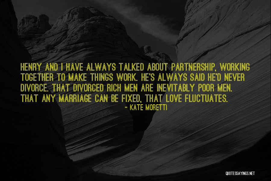 Marriage Got Fixed Quotes By Kate Moretti Marriage Got Fixed Quotes By Kate Moretti