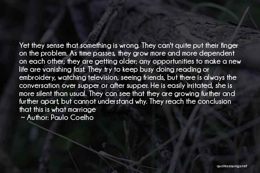 Marriage Growing Apart Quotes By Paulo Coelho