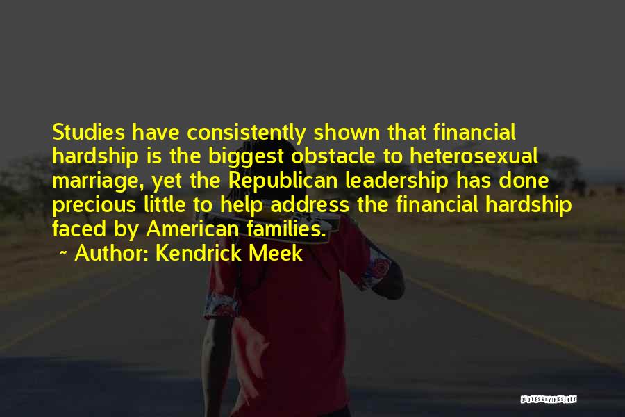 Marriage Hardship Quotes By Kendrick Meek