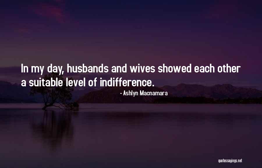 Marriage Husbands Quotes By Ashlyn Macnamara Marriage Husbands Quotes By Ashlyn Macnamara