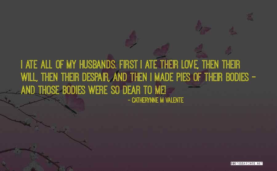 Marriage Husbands Quotes By Catherynne M Valente Marriage Husbands Quotes By Catherynne M Valente