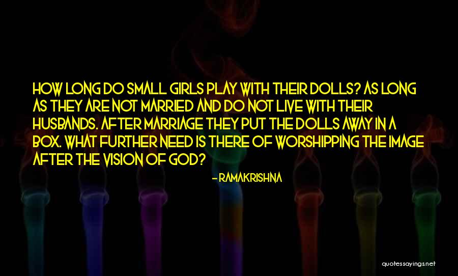 Marriage Husbands Quotes By Ramakrishna Marriage Husbands Quotes By Ramakrishna