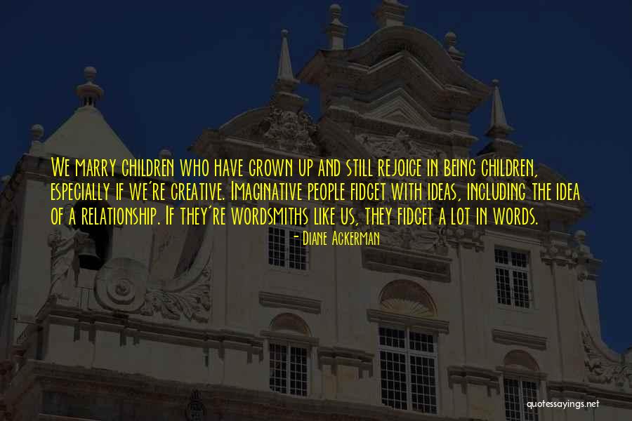 Marriage Ideas Quotes By Diane Ackerman Marriage Ideas Quotes By Diane Ackerman