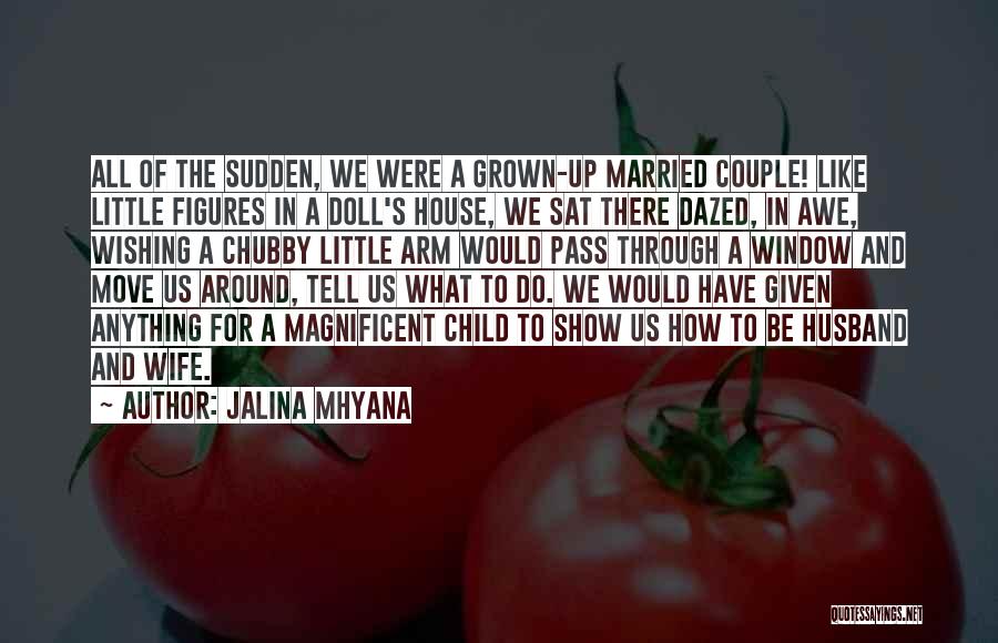 Marriage In A Doll's House Quotes By Jalina Mhyana